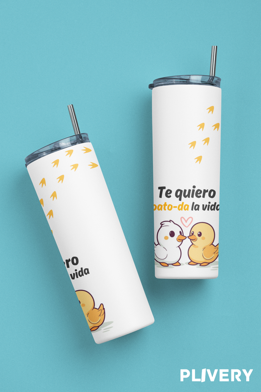 Skinny Tumbler "Pato-da la vida"