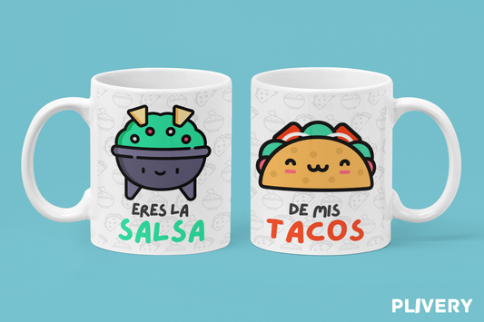 Taza "Eres las salsa de mis tacos"