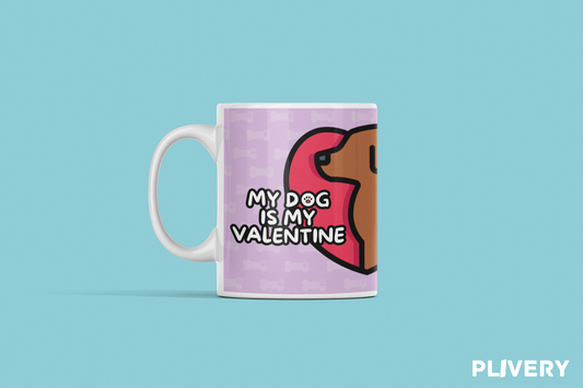 Taza "My dog is my Valentine"