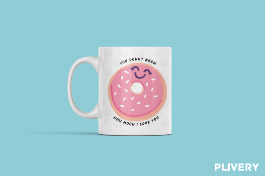 Taza "You Donut know"