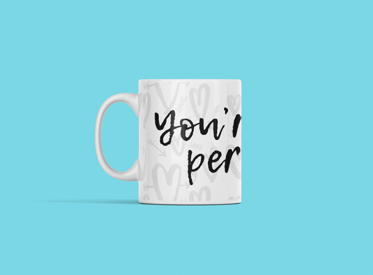 Taza "You`re my person"