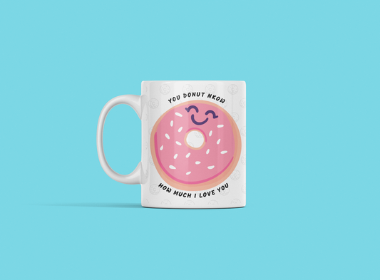 Taza "You donut know"