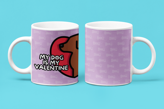 Taza "My dog is my valentine"